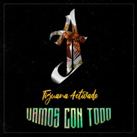 Vamos Con Todo - EP - Tijuana Activado