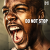 Do Not Stop (Motivational Speech) - Motiversity, Coach Pain, Marcus Taylor, Bobby Maximus, Dr. Jessica Houston & Walter Bond