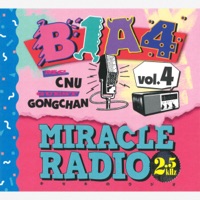 Miracle Radio-2.5kHz-vol.4 - B1A4