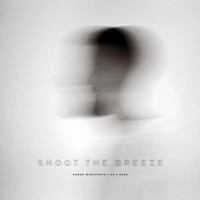 Shoot the Breeze - Sorce Manifesto