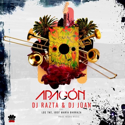 Apagón (feat. DJ Juan, Los TNT & José María Barraza) - Single