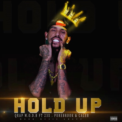 Hold Up (feat. 23X, PureBrook & Caleb Adane) - Single