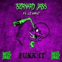 Fukk It (feat. Bernard Jabs & Lil Karti) - Single - Digitalsauce