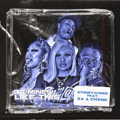 Do Mines Like This (feat. X4 & Chxnk) - Single
