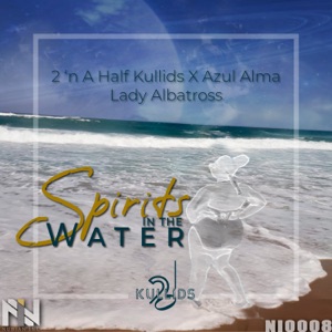 Spirits in the Water (Full Mix) [with Lady Albatross]