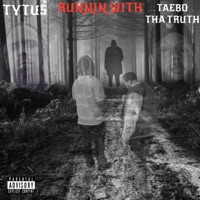 Runnin With (feat. Taebo Tha Truth) - Single - Tytus