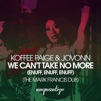 We Can't Take No More (Enuff, Enuff, Enuff) - Single