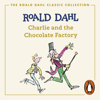 Charlie and the Chocolate Factory - Roald Dahl