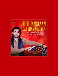 Ouve Ali Haider Loony Wala, vê vídeos de música, lê a biografia, vê as datas da digressão e muito mais!