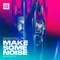 Brennan Heart, Ben Nicky, Maikki - Make Some Noise