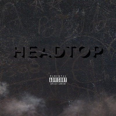 Headtop (feat. B$mitty, Quazzy, DrizzyDrell, P9RT, IDM Billy & IDM Mario) - Single
