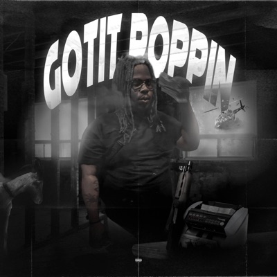 Gotit Poppin - Single