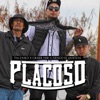 Placoso (feat. Griser Nsr & Ñengo El Quetzal) - Single