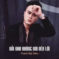 Nỗi Đau Không Nói Nên Lời (feat. Star Online) - Single - Thành Đại Siêu
