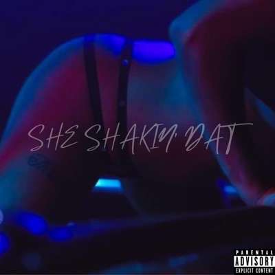 SHE SHAKIN' DAT (feat. TRAVIS the LEO) - Single