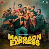 Madgaon Express (Original Motion Picture Soundtrack) artwork