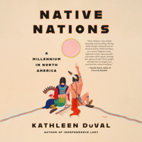 Native Nations: A Millennium in North America (Unabridged) - Kathleen DuVal Cover Art