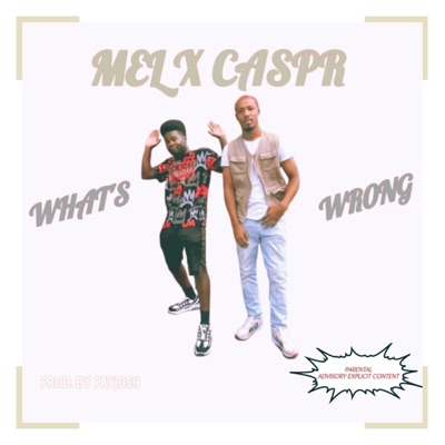 WHAT'S WR0NG (feat. CASPR) - Single