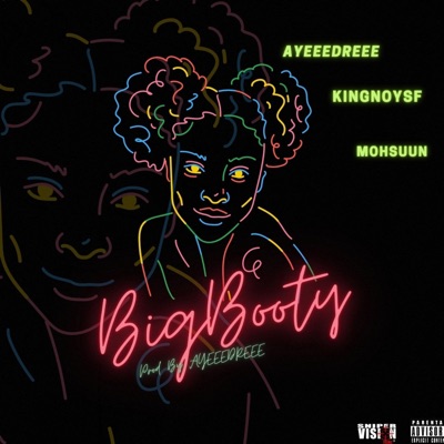 Big Booty (feat. AyeeeDreee & Mohsuun) - Single