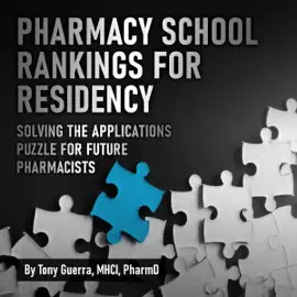 Pharmacy School Rankings for Residency: Solving the Applications Puzzle for Future Pharmacists (Unabridged)