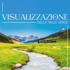 Visualizzazione della valle verde: Rilascia rabbia e negatività