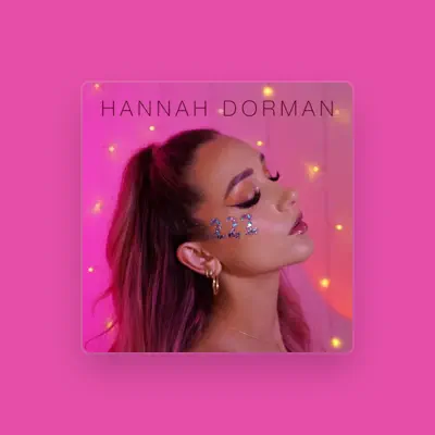 Listen to Hannah Dorman, watch music videos, read bio, see tour dates & more!