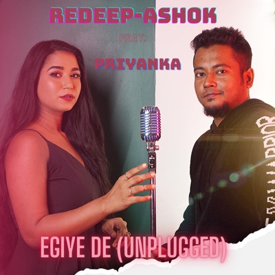EGIYE DE UNPLUGGED (REDEEP-ASHOK) (feat. PRIYANKA) - Single