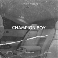 CHAMPION BOY - Single - Ovj Killah