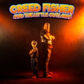 Creed Fisher and the Little Outlaws (feat. The Little Outlaws) - EP artwork