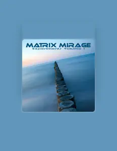 Posłuchaj wykonawcy Matrix Mirage, obejrzyj teledyski, przeczytaj biografię, zobacz daty tras koncertowych i nie tylko!