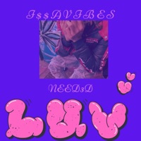 Need3d LUV - Single - I $ $ A V I B E S