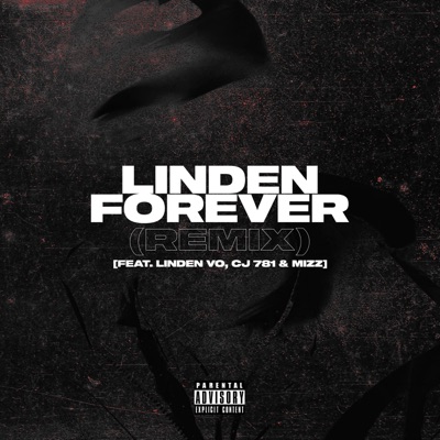Linden Forever (feat. Linden Vo, CJ 781 & Mizz) [Remix] - Single