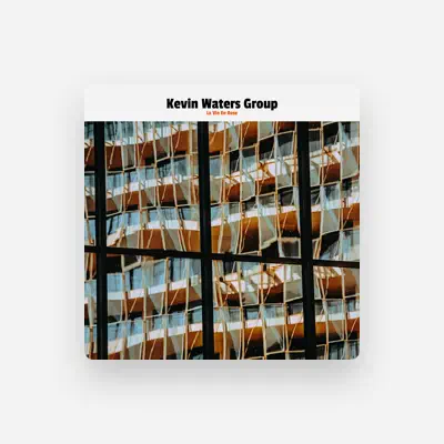 Listen to Kevin Waters Group, watch music videos, read bio, see tour dates & more!