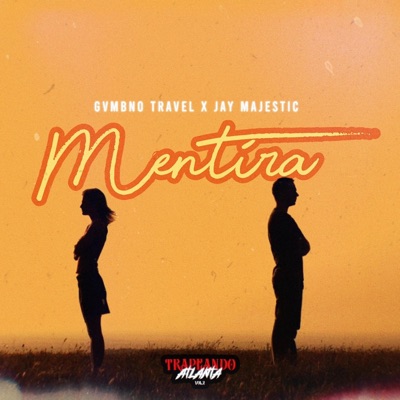 Mentira / Gvmbno Travel /Jay Majestic - Single