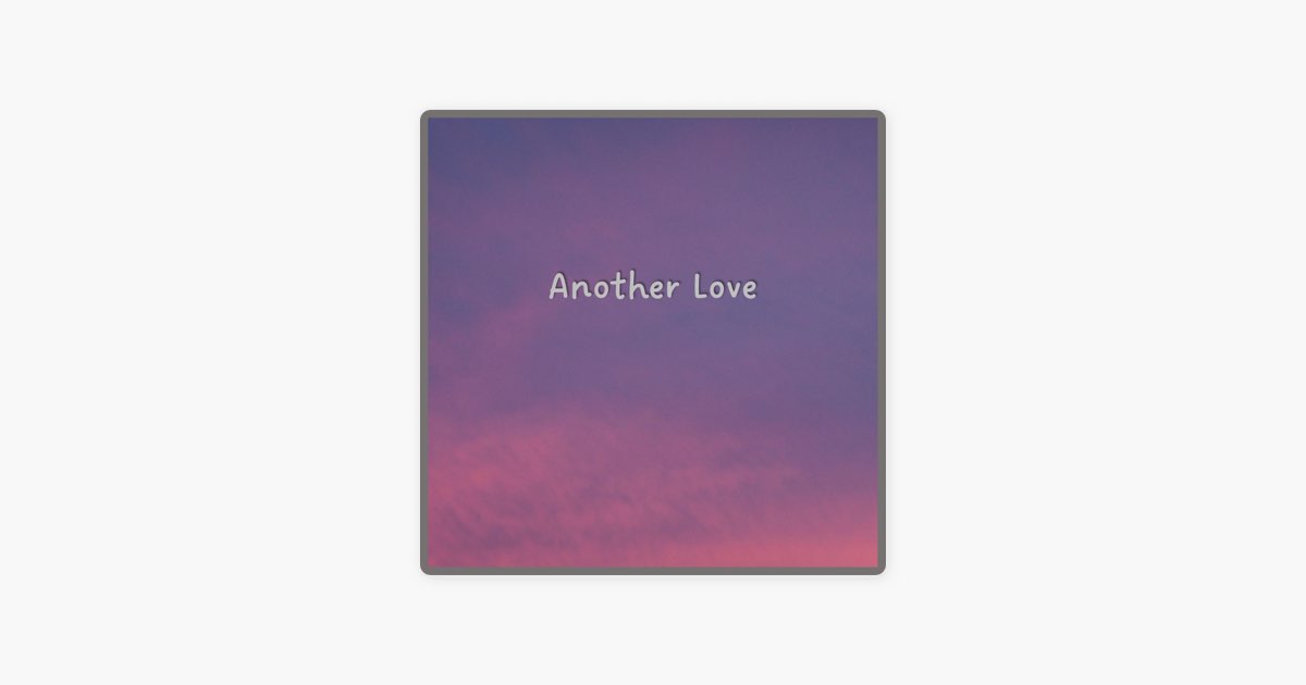 Another Love – música e letra de Pianovus