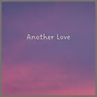 Another Love