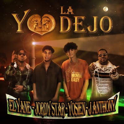 Yo La Dejo (feat. Anthony J, Yosien & Jordy Star) - Single