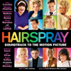 Hairspray (Soundtrack to the Motion Picture) - Marc Shaiman, Scott Wittman & Motion Picture Cast of Hairspray