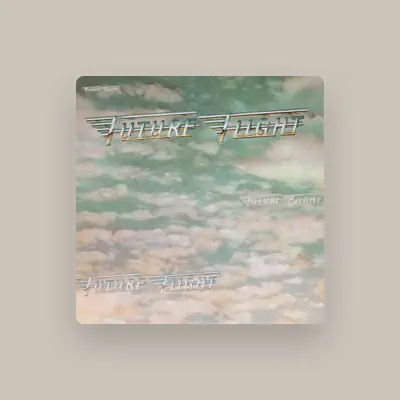 Listen to Future Flight, watch music videos, read bio, see tour dates & more!