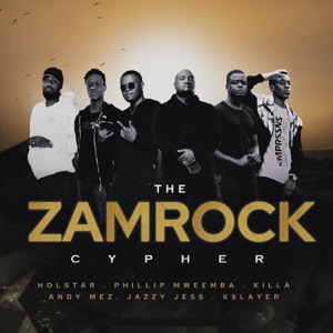 The Zamrock Cypher (feat. Phillip Mweemba, Killa, Andy Mez, Jazzy Jess & Kslayer)