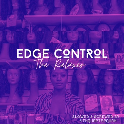 Edge Control: The Relaxer - EP