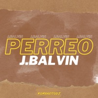 PERREO J.BALVIN - Single - romancitodj