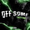 Off Some - Single