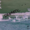 dramatic (feat. Suite) [home mix] - Single