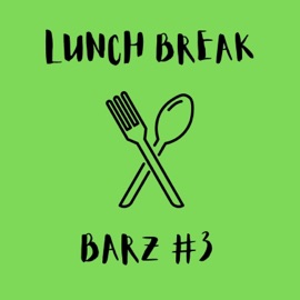 Lunch Break Barz 3 (feat. NeirDa Prod) StarrLight