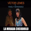 La mirada cocodrilo (feat. Yanely Hernández) - Single