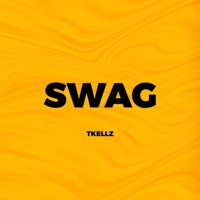 Swag - Single - Tkellz