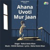 Ahana Uvoti Mur Jaan - Single