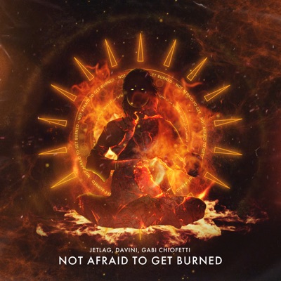 Not Afraid to Get Burned - Single