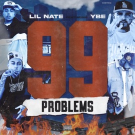 99 Problems (feat. YBE) Lil Nate